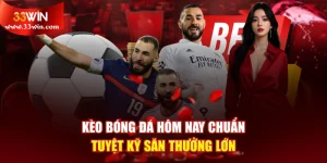 Kèo Bóng Đá Hôm Nay Chuẩn - Tuyệt Kỹ Săn Thưởng Lớn